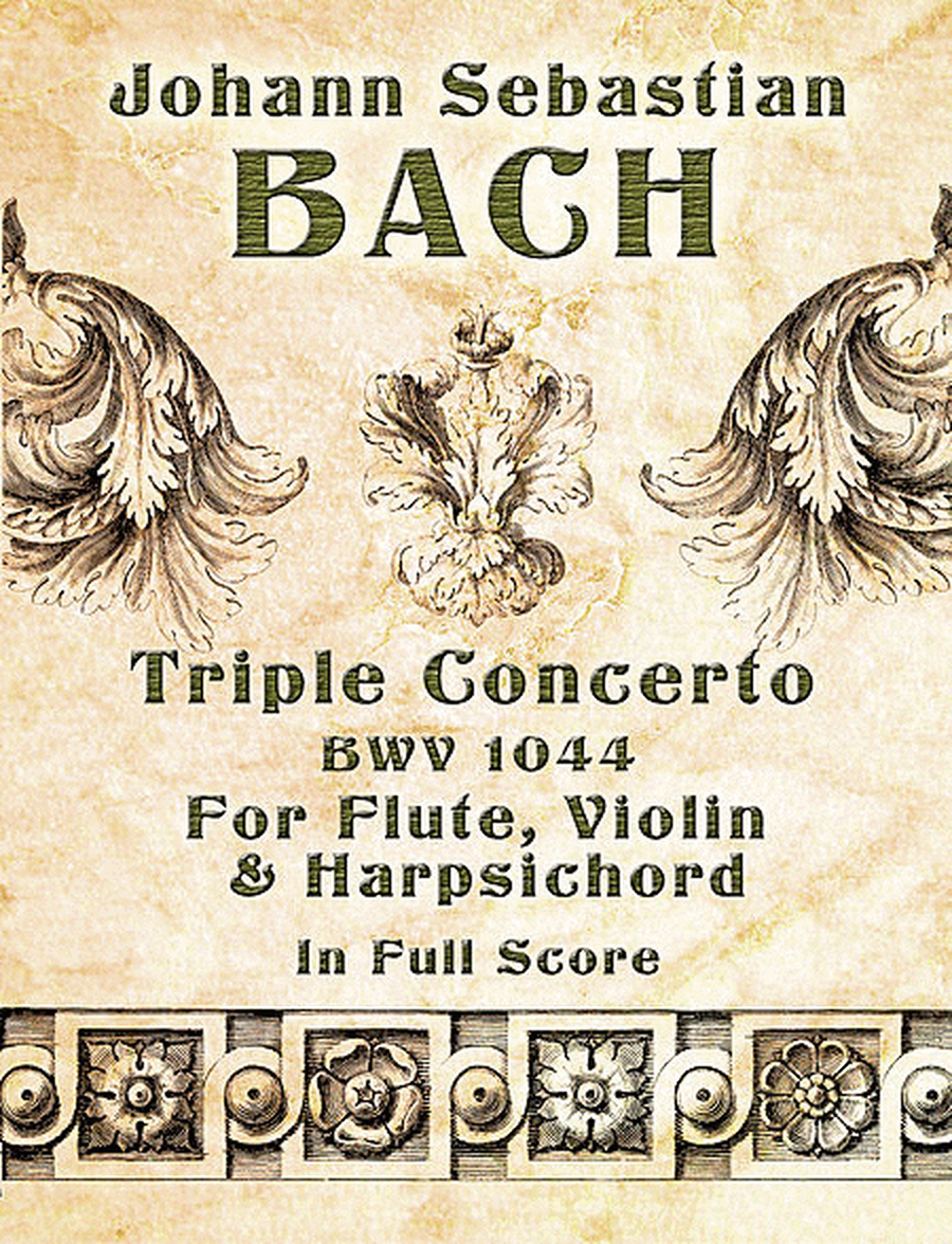 Triple Concerto, BWV 1044, for Flute, Violin and Harpsichord in Full Score