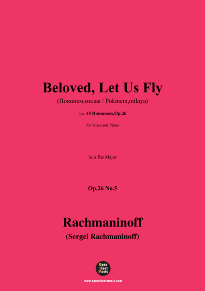 Rachmaninoff-Beloved,Let Us Fly(Покинем,милая;Pokinem,milaya),in A flat Major,Op.26 No.5