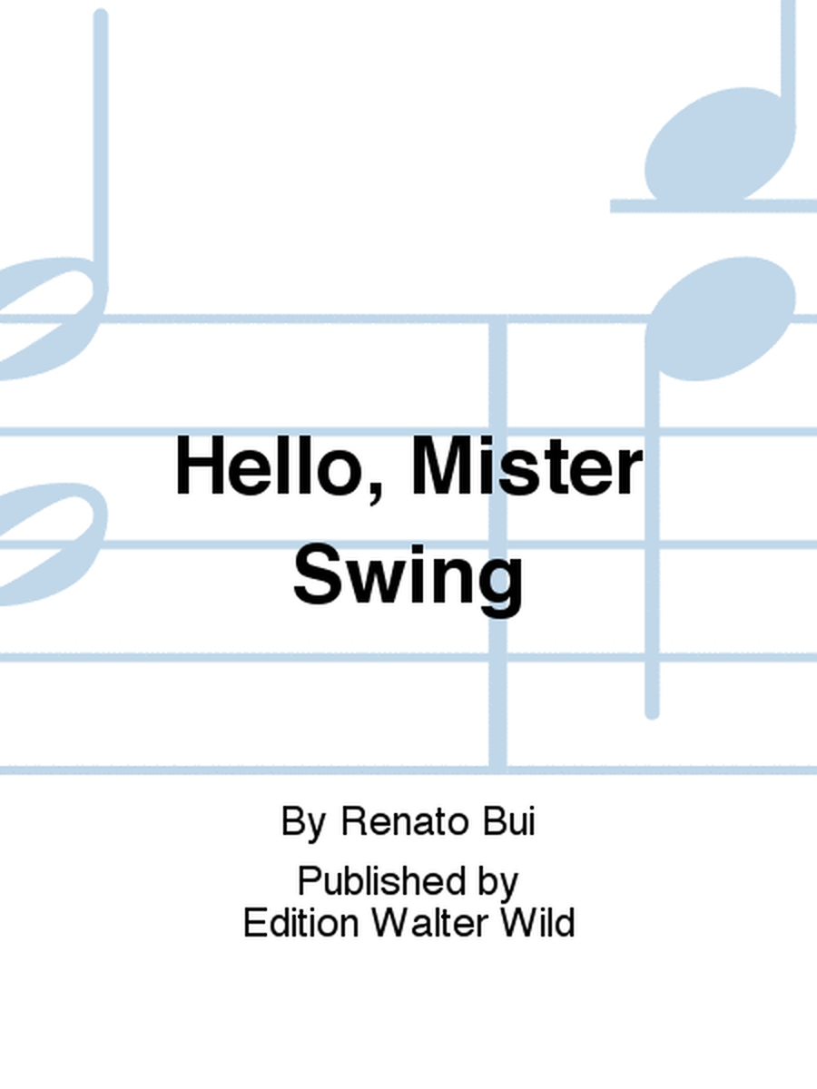 Hello, Mister Swing