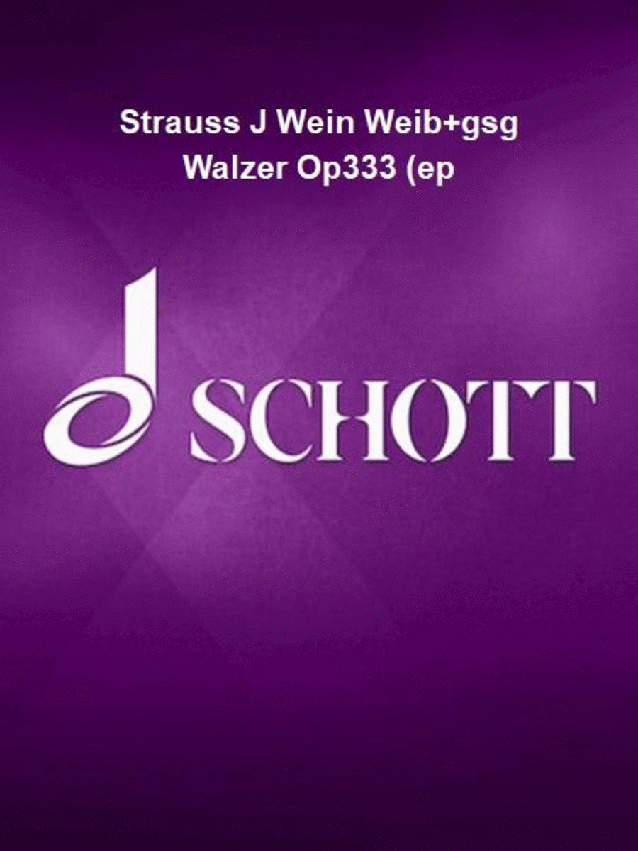 Strauss J Wein Weib+gsg Walzer Op333 (ep