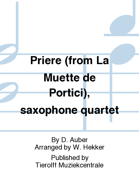 Prière (from "La Muette De Portici"), Saxophone Quartet