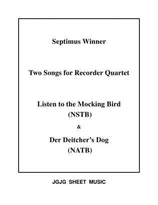 Mocking Bird and Deitcher's Dog for Recorder Quartet