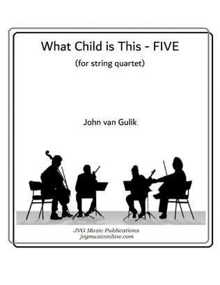What Child is This - FIVE - String Quartet