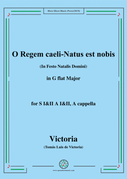 Victoria-O Regem caeli-Natus est nobis,in G flat Major,for SI&II AI&II,A cappella image number null