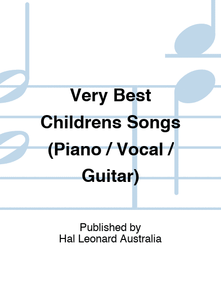 Very Best Childrens Songs (Piano / Vocal / Guitar)