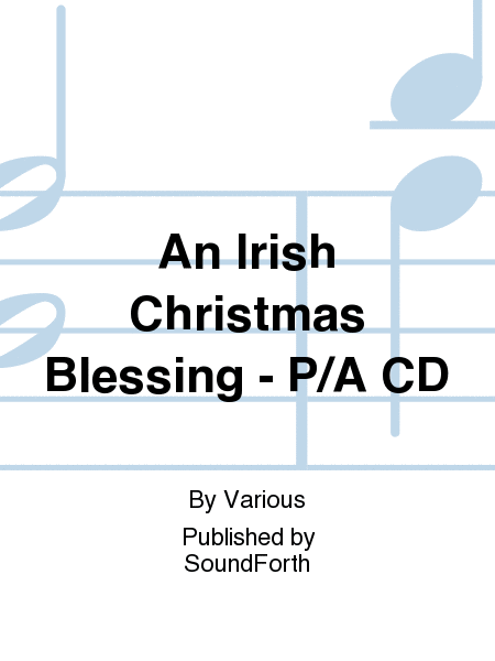 An Irish Christmas Blessing - Performance/Accompaniment CD