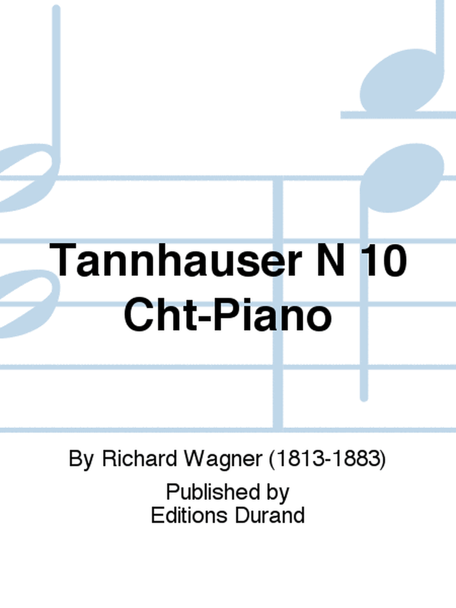 Tannhauser N 10 Cht-Piano