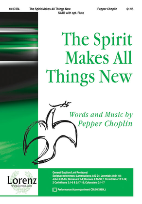 The Spirit Makes All Things New