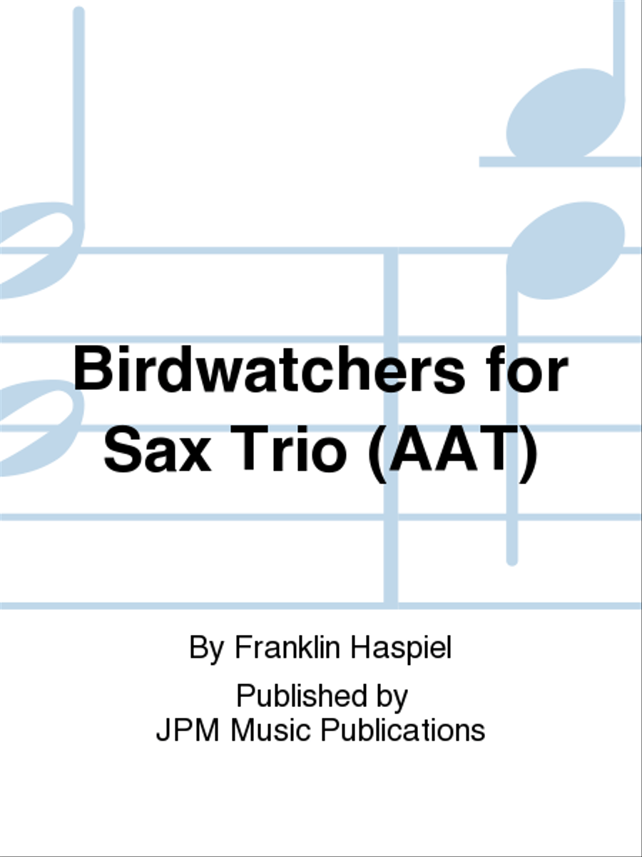 Birdwatchers for Sax Trio (AAT)