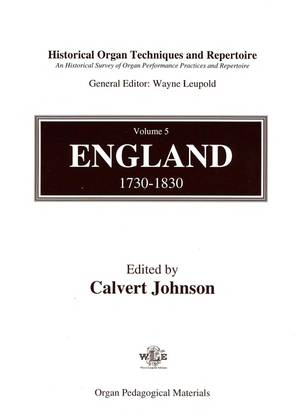Book cover for Historical Organ Techniques and Repertoire, Volume 5: England, 1730-1830