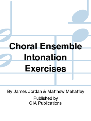 Choral Ensemble Intonation - Intonation Exercises