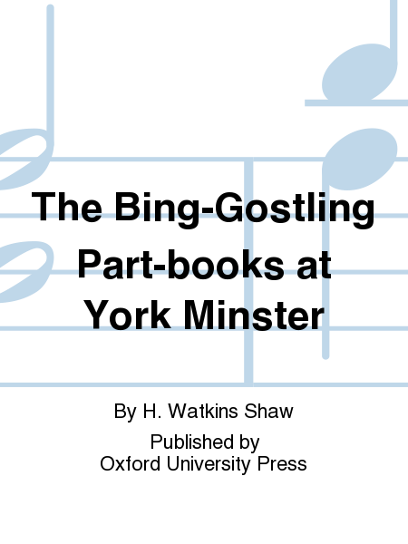 The Bing-Gostling Part-books at York Minster