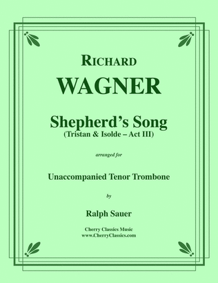 Shepherd's Song from Tristan & Isolde for Unaccompanied Tenor Trombone