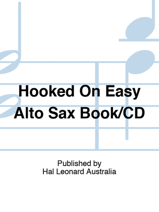 Book cover for Hooked On Easy Alto Sax Book/CD