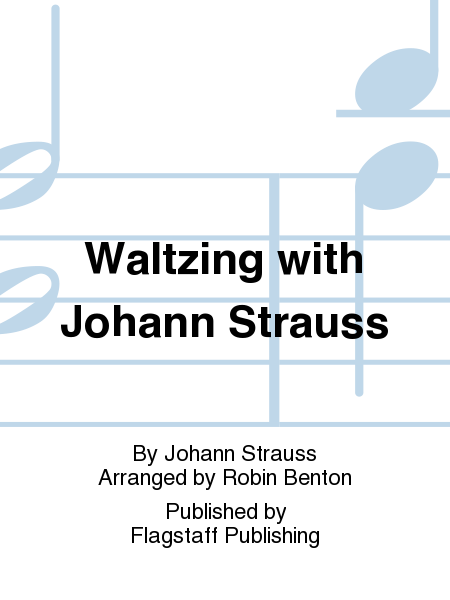 Waltzing with Johann Strauss