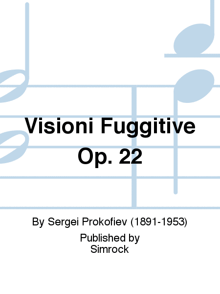 Visions Fugitives Op.22