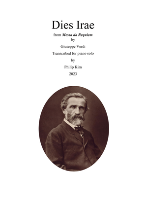 Dies Irae from Messa da Requiem by Giuseppe Verdi Transcribed for piano solo by Philip Kim