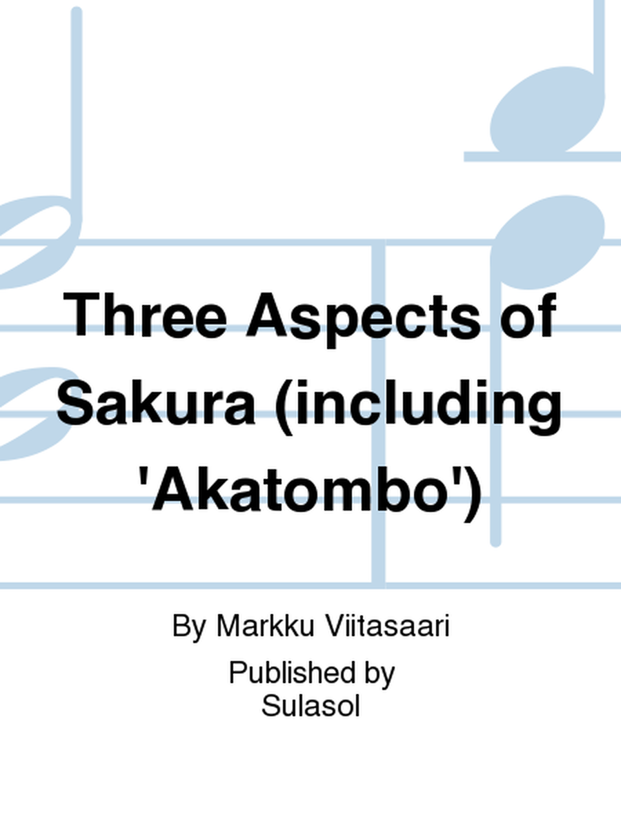 Three Aspects of Sakura (including 'Akatombo')