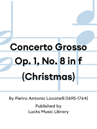 Concerto Grosso Op. 1, No. 8 in f (Christmas)