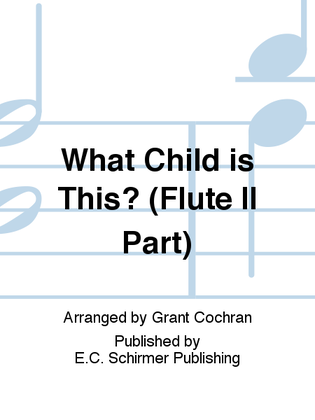 What Child is This? (Flute II Part)