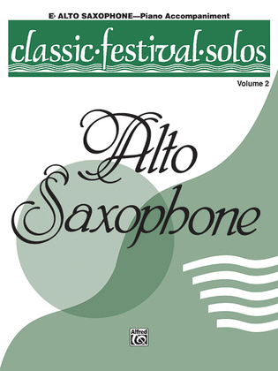 Classic Festival Solos (E-flat Alto Saxophone), Volume 2