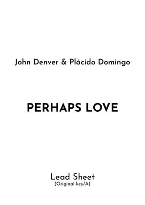 Perhaps Love