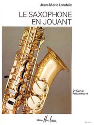 Book cover for Le Saxophone en jouant - Volume 2