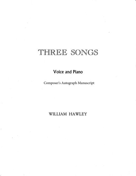Three Songs (1995) (Composer's Autograph Manuscript)