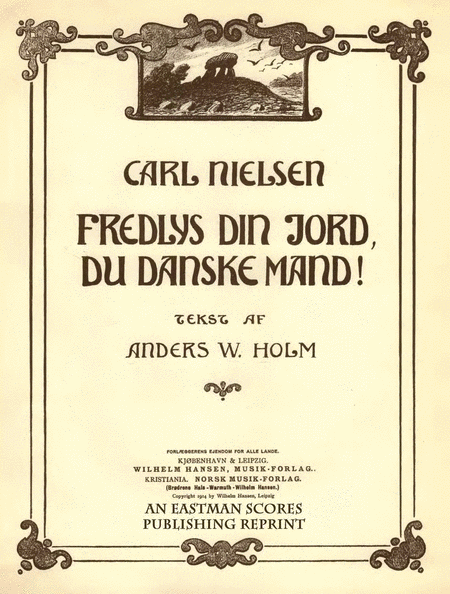 Fredlys din jord, du danske mand! [For voice and piano] Tekst af Anders W. Holm