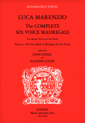 Book cover for Luca Marenzio: The Complete Six Voice Madrigals Volume 1