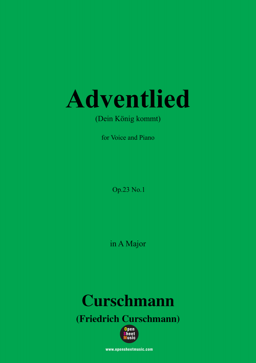 Curschmann-Adventlied(Dein König kommt),Op.23 No.1,in A Major