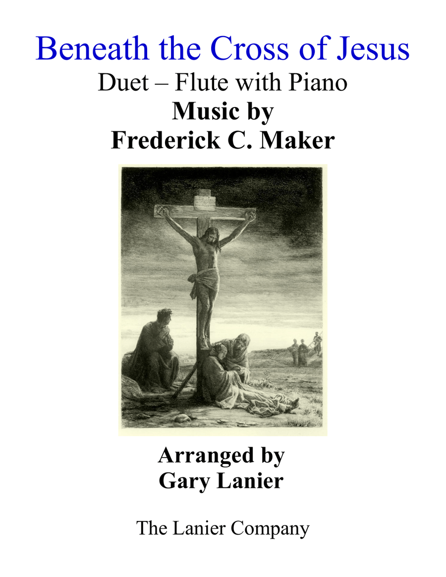 Gary Lanier: BENEATH THE CROSS OF JESUS (Duet – Flute & Piano with Parts) Flute Solo scores gallery preview page 1