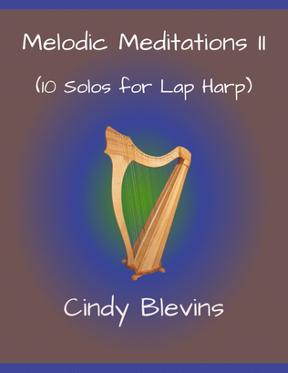 Book cover for Melodic Meditations II, 10 original solos for Lap Harp