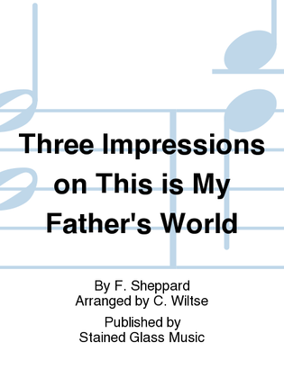 Book cover for Three Impressions on This is My Father's World