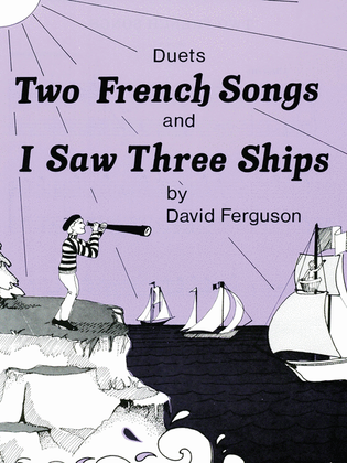 Book cover for Two French Songs & I Saw Three Ships
