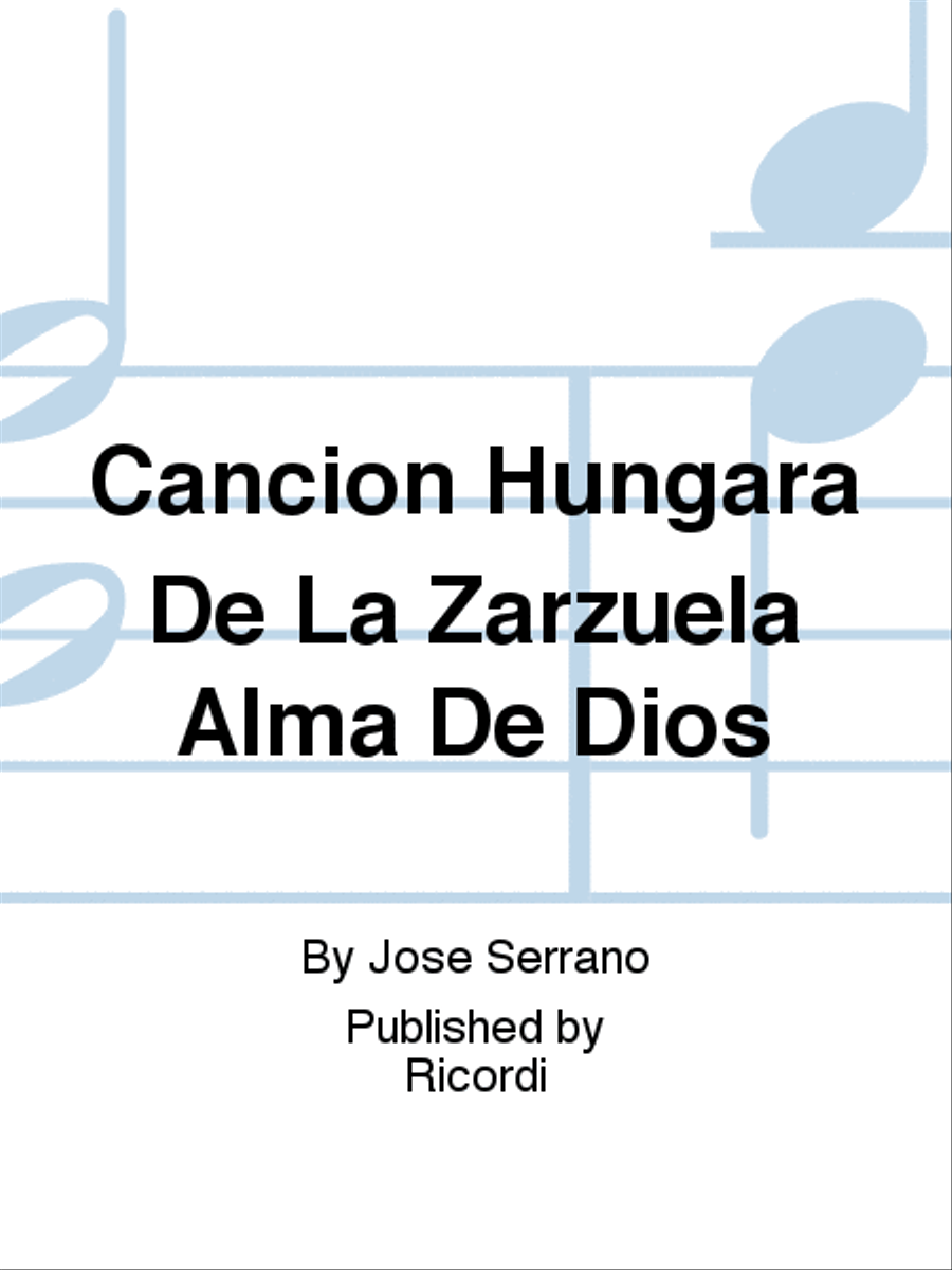 Cancion Hungara De La Zarzuela Alma De Dios