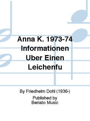 Anna K. 1973-74 Informationen Über Einen Leichenfu