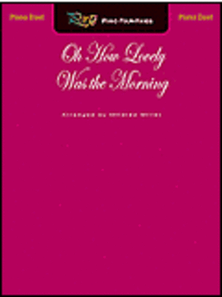 Book cover for Oh How Lovely Was The Morning - Piano Duet