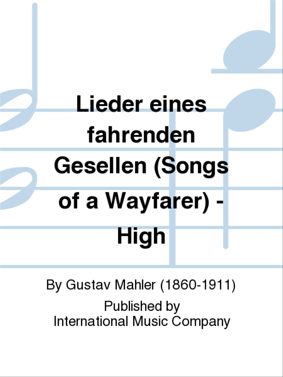 Lieder Eines Fahrenden Gesellen (Songs Of A Wayfarer) (G.& E.) - High