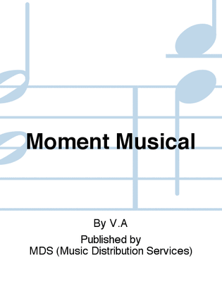 MOMENT MUSICAL