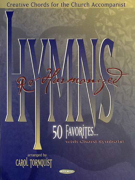 Hymns Re-Harmonized - Piano Folio by Carol Tornquist Piano, Vocal, Guitar - Sheet Music