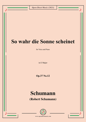 Schumann-So wahr die Sonne scheinet,Op.37 No.12,in E Major,for Voice and Piano