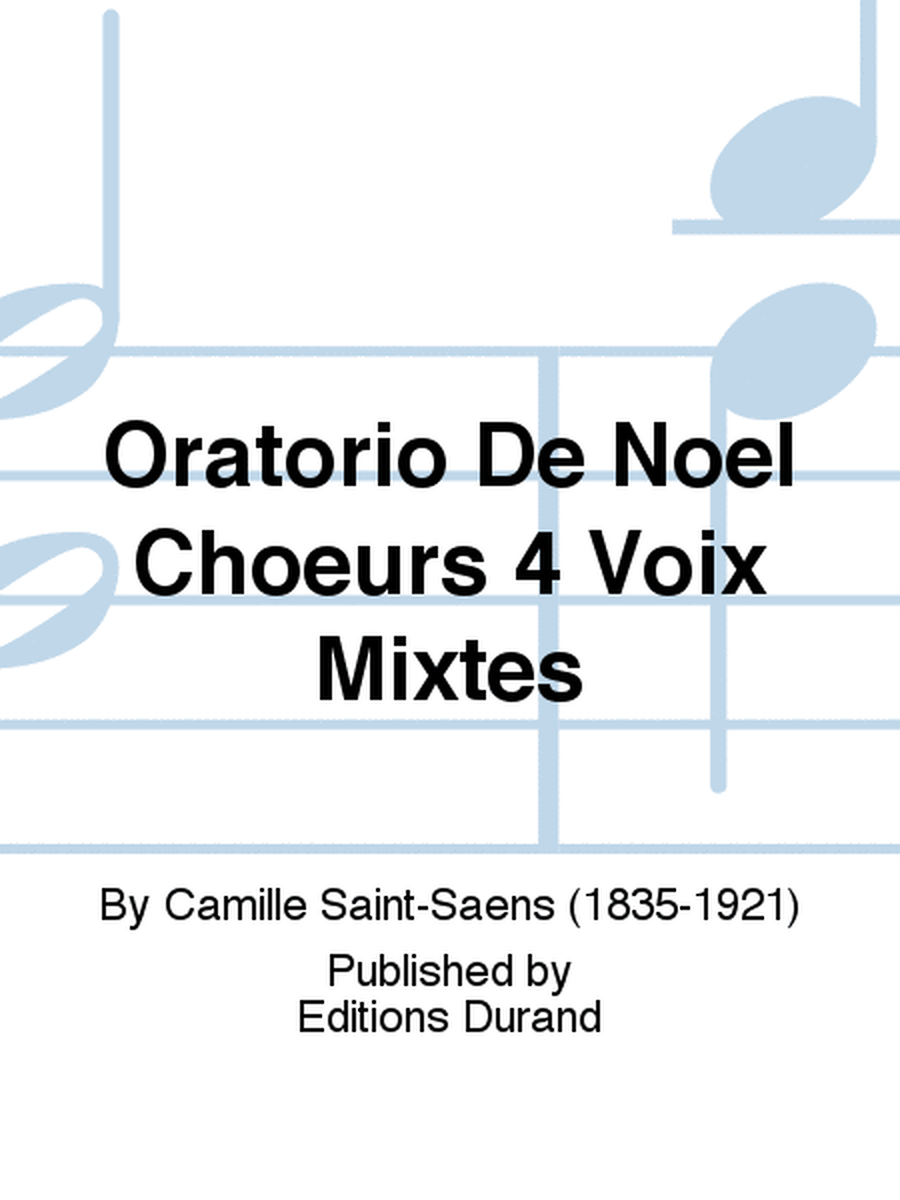 Oratorio De Noel Choeurs 4 Voix Mixtes