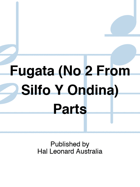 Fugata (No 2 From Silfo Y Ondina) Parts