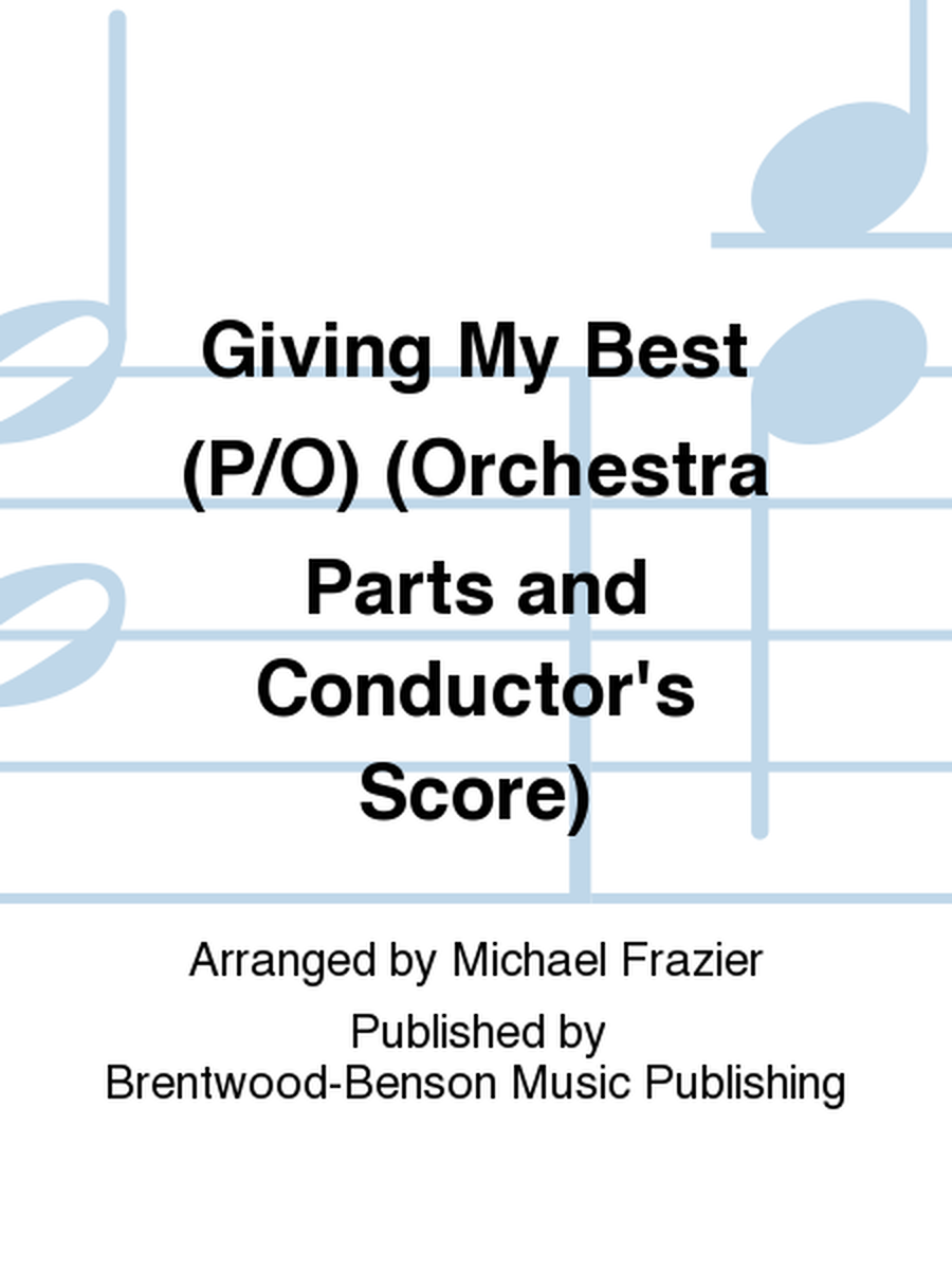 Giving My Best (P/O) (Orchestra Parts and Conductor's Score)