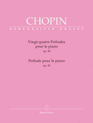 Book cover for Vingt-quatre Preludes op. 28 / Prelude op. 45 for Piano