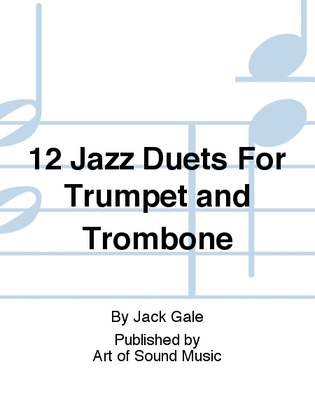 Book cover for 12 Jazz Duets For Trumpet and Trombone