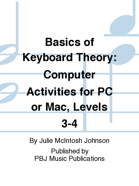 Basics of Keyboard Theory: Computer Activities for PC or Mac, Levels 3-4