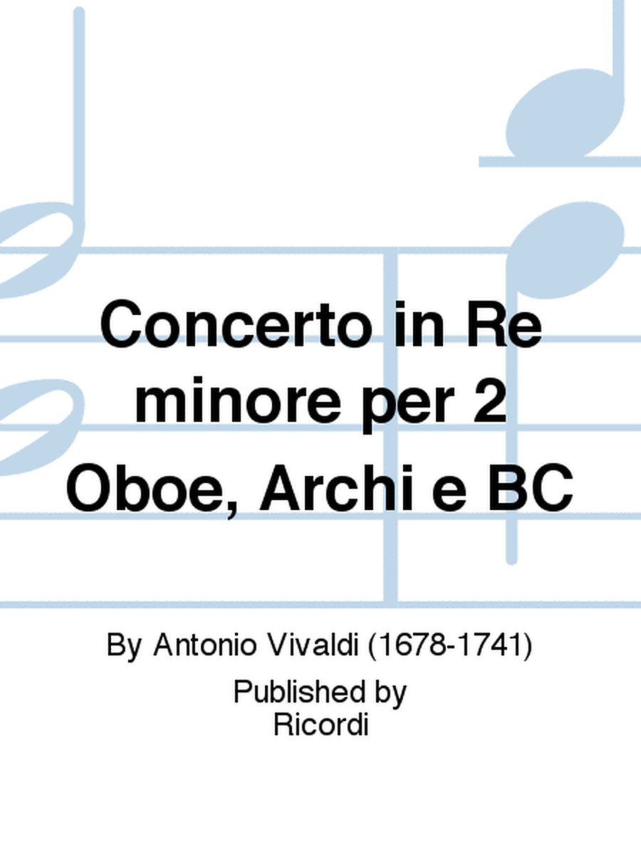 Concerto per 2 Oboi, Archi e BC: In Re min Rv 535