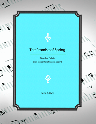The Promise of Spring, piano solo prelude